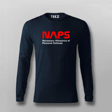 NAPS Necessary Allowance Of  Personal Solitude Full Sleeve  T- Shirt For Men