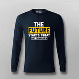 The Future Starts Today Not Tomorrow  T-Shirt For Men