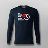 No Time For Your Bakwas Meme T-shirt For Men