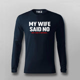 My Wife Said No, I Did It Anyway: Rebel Tee