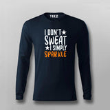 I Don't Sweat I Spark New T-shirt For Men