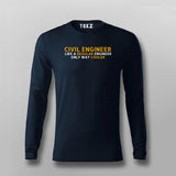 Civil Engineer Is Like a Regular Engineer Only Way Cooler Full Sleeve  T-Shirt For Men Online