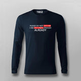 Please Do Not Disturb. I'm Disturbed Enough Already T-Shirt For Men