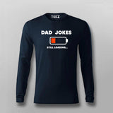 Dad Jokes Still Loading – Humor Tee