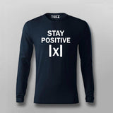 Stay Positive X - Maths funny T-shirt For Men