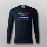 Get In Losers We're Going On a Road Trip Attitude Travel Full Sleeve  T-Shirt For Men Online