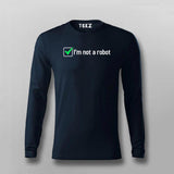 I'm Not A Robot | Human Identity T-Shirt