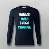 Naukri Nahi Paisa Chahiye Funny Hindi T-shirt For Men
