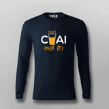 Mari Chai Kaha Hai Full Sleeve T-Shirt For Men