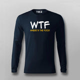 WTF Where's  My Food T-Shirt For Men