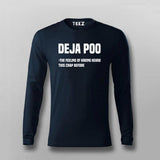 Deja Poo The Feeling Of Hearing This Crap Before T-shirt For Men