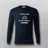 I'm Only Here Because The Server Is Down T-Shirt For Men