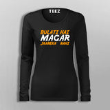 Bulati Hai Magar Jaaneka Nahi  T-Shirt For Women