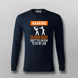 To Avoid injury, don't tell me how to do my job t shirt for men