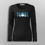 Travel  T-Shirt For Women