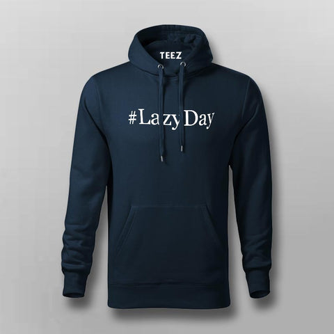 #LazyDay Hoodies For Men