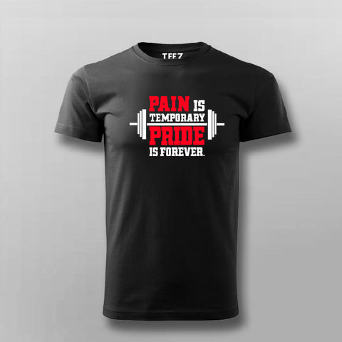 Pain Is Temporary Pride Is Forever Gym T-Shirt For Men Online India