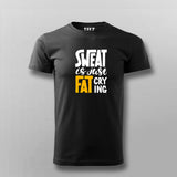 Buy Sweat is Just Fat Crying T-shirt For Men India 