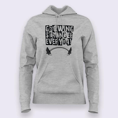 Growing Stronger Everyday - Motivational Hoodies For Women Online India