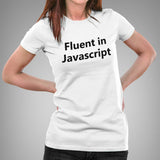 Fluent in JavaScript [JS] Women's Programming T-shirt
