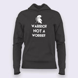 Warrior Not a Worrier Hoodies For Women Online India