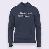 No Boyfriend, No Problem Funny Hoodies For Women Online India
