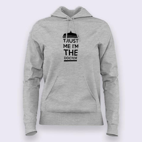 Trust me I'm The Doctor Hoodies For Women Online India