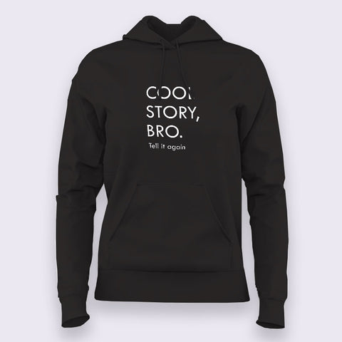 Buy Cool Story Bro Hoodies For Women