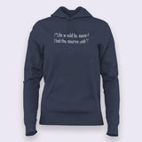 Life Would Be Easier, If I Had The Source Code Hoodies For Women Online India