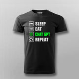 Sleep, Eat, ChatGPT, Repeat - Geek Tee