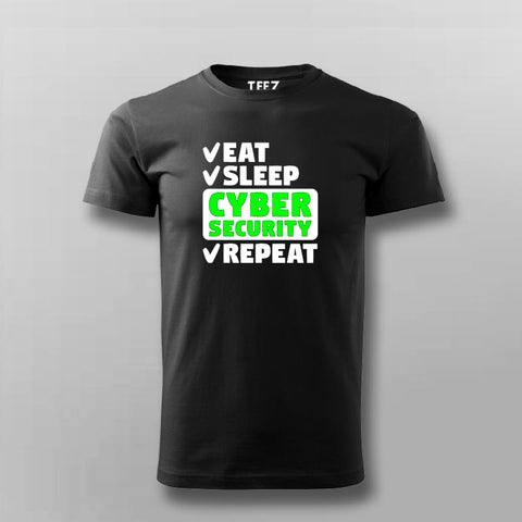 Eat Sleep Cyber Security Repeat T-shirt For Men