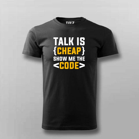 Talk is cheap. Show me the code T-Shirt For Men