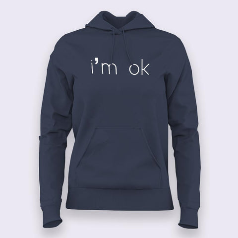 I'm Ok  Hoodies For Women Online India