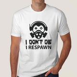 Gamers Don't Die They Respawn Men's Gaming T-shirt