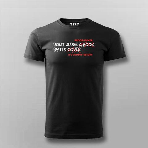 Don't Judge a Book ( Programmer ) By It's Cover ( Commit History) Funny Programming T-shirt For Men online india