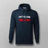 Eat Clean Train Dirty  Gym Hoodies For Men India
