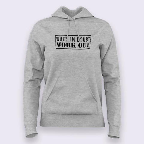 When in Doubt Workout Funny Motivational Gym Hoodies For Women Online India