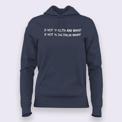 If Not You, Then Who  Hoodies For Women Online India