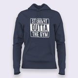 Straight Outta  Gym - Motivational Hoodies For Women