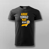 Abbe Dimag Mat Kha  T-Shirt For Men