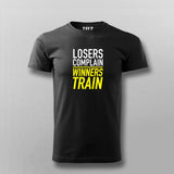 Winners Train Losers Complain T-shirt For Men Online India
