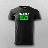 Cybersecurity Hacker Enable 2FA T-Shirt For Men