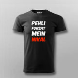 Pehli Fursat Mein Nikal T-shirt For Men