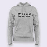 Beer Not Found 404 Error Hoodies For Women Online India