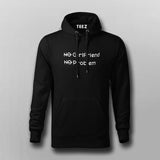 No Girlfriend, No Problem Funny  Hoodies For Men Online India