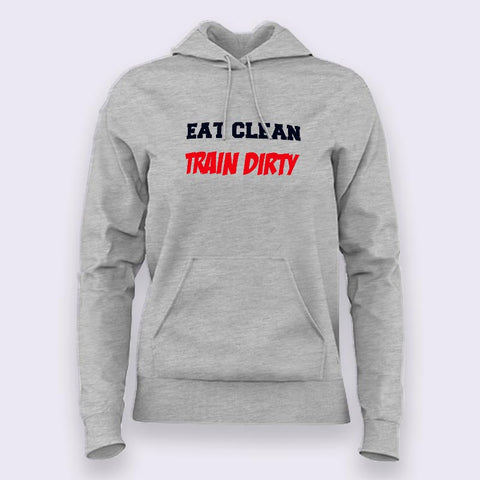 Eat Clean Train Dirty  Gym Hoodies For Women Online India