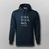 Buy Cool Story Bro Hoodies For Men