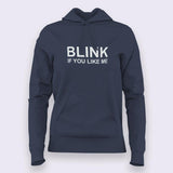 Blink if you like me Hoodies For Women Online India