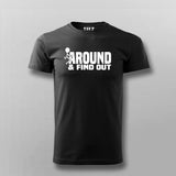 Mess Around? Find Out! Bold Statement T-Shirt