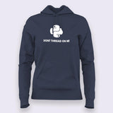 Python - Don't Thread on Me Coding Hoodies For Women Online India